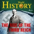 World History et David Bateson - The Rise of the Third Reich.