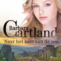 Barbara Cartland et Ans Herenius - Naar het hart van de zon.