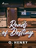 O. Henry - Roads of Destiny.