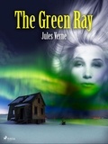 Jules Verne et Mary de Hauteville - The Green Ray.