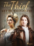 Guy De Maupassant et A. E. Henderson - The Thief.