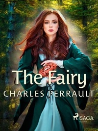 Charles Perrault et Charles Welsh - The Fairy.