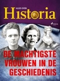 Alles Over Historia - De machtigste vrouwen in de geschiedenis.
