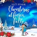 Kiley Dunbar et Helen Duff - Christmas at Frozen Falls.