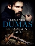 Alexandre Dumas - Le Capitaine Paul.