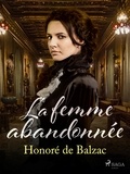 Honoré de Balzac - La femme abandonnée.