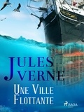 Jules Verne - Une Ville Flottante.