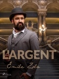 Emile Zola - L'Argent.