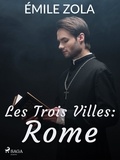 Emile Zola - Les Trois Villes : Rome.