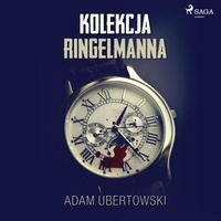 Adam Ubertowski et Paweł Werpachowski - Kolekcja Ringelmanna.