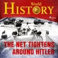 World History et Sam Devereaux - The Net Tightens Around Hitler.