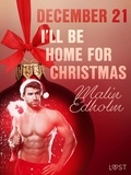 Malin Edholm et Emma Ericson - December 21: I’ll Be Home for Christmas – An Erotic Christmas Calendar.