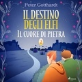 Peter Gotthardt et Teresa Concas - Il destino degli Elfi 2: Il cuore di pietra.