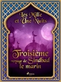 – Les Mille Et Une Nuits et Antoine Galland - Troisième voyage de Sindbad le marin.
