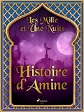 – Les Mille Et Une Nuits et Antoine Galland - Histoire d’Amine.