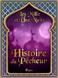 – Les Mille Et Une Nuits et Antoine Galland - Histoire du Pêcheur.