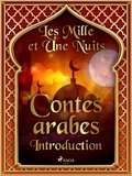 – Les Mille Et Une Nuits et Antoine Galland - Les Mille et Une Nuits, Contes arabes - Introduction.