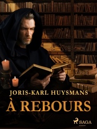 Joris-Karl Huysmans - À Rebours.