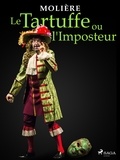  Molière - Le Tartuffe ou l'Imposteur.