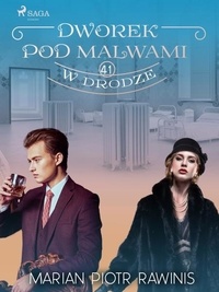 Marian Piotr Rawinis - Dworek pod Malwami 41 - W drodze.