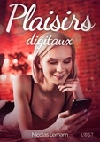 Nicolas Lemarin - Plaisirs digitaux - Une nouvelle érotique.