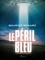 Maurice Renard - Le Péril Bleu.