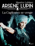 Maurice Leblanc - Arsène Lupin -- La Cagliostro se Venge.