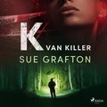 Sue Grafton et Inge Ipenburg - K van killer.