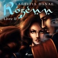 Laëtitia Danae et Anne Durandi - Rozenn - Livre 2.