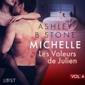 Ashley B. Stone et Anne Gallien - Michelle 4 : Les Valeurs de Julien - Une nouvelle érotique.