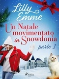 Lilly Emme et Giulia Pillon - Un Natale movimentato in Snowdonia – parte 1.