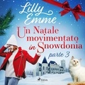 Lilly Emme et Giulia Pillon - Un Natale movimentato in Snowdonia – parte 3.