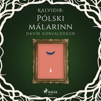 Davíð Þorvaldsson et Kristján Franklín Magnús - Kalviðir: Pólski málarinn.