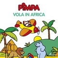  Altan et Francesca Vettori - Pimpa vola in Africa.