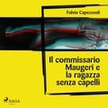 Fulvio Capezzuoli et Marco Balbi - Il commissario Maugeri e la ragazza senza capelli.
