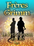 Freres Grimm - Le Petit Paysan au Ciel.