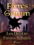Freres Grimm - Les Quatre Frères habiles.
