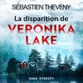 Sébastien Theveny et Shirley Dhinn - La Disparition de Veronika Lake.