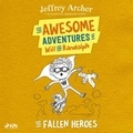 Jeffrey Archer et Dario Coates - The Awesome Adventures of Will and Randolph: The Fallen Heroes.