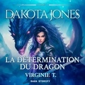 Virginie T. et Shirley Dhinn - Dakota Jones Tome 3 : La Détermination du dragon.