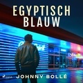 Johnny Bollé et Ad Knippels - Egyptisch Blauw.