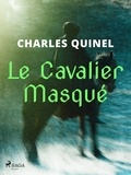 Charles Quinel - Le Cavalier Masqué.