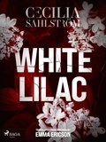 Cecilia Sahlström et Emma Ericson - White Lilac.