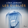 Léna Jomahé et Sylvie Pardon - Les Oubliés : Tome 1 - Derniers Jours.