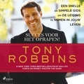 Tony Robbins et Evelyn van Duyn - Succes voor het oprapen!.