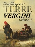 Ivan Turgenev et Federigo Verdinois - Terre vergini, volume 1.