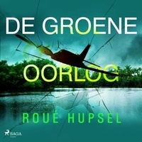 Roué Hupsel et Roel Fooij - De groene oorlog.