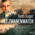 Kees Kager et Casper Gimbrere - Het zwanenwater.