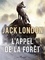 Jack London - L’appel de la forêt.