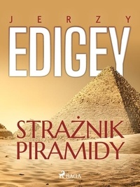Jerzy Edigey - Strażnik piramidy.